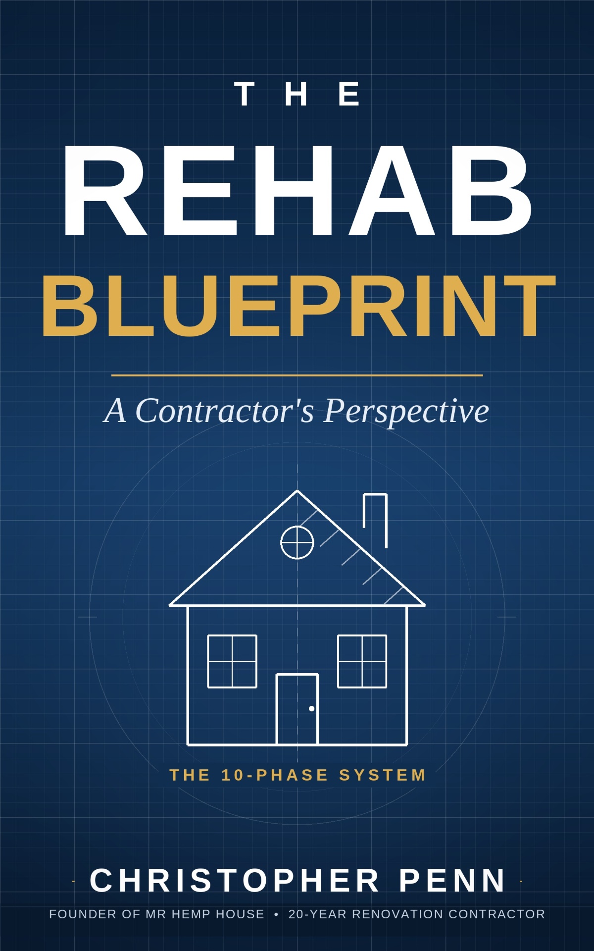 The Rehab Blueprint: A Contractor's Perspective — The 10-Phase System cover